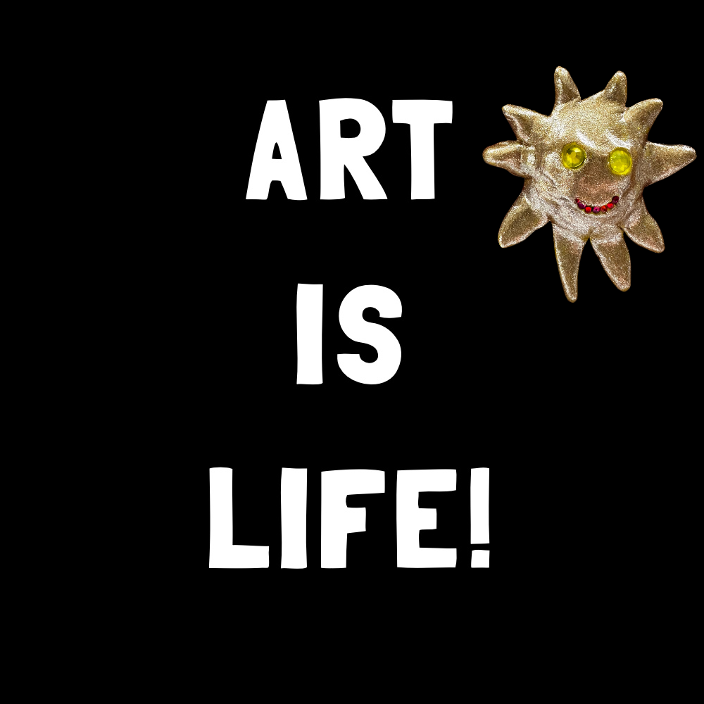 Art is Life