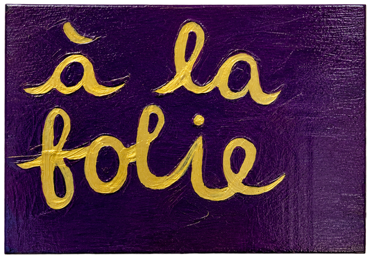 à la folie